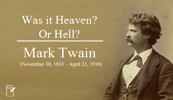 Was it Heaven? Or Hell? by Mark Twain